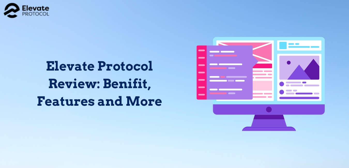 Elevate Protocol Review: Benefits, Features and More