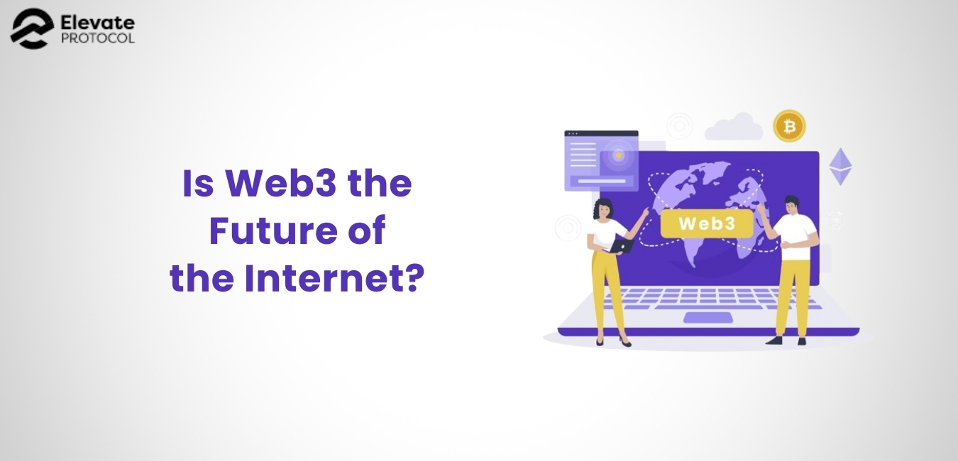 Is Web3 the Future of the Internet?